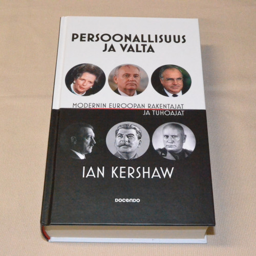 Ian Kershaw Persoonallisuus ja valta - Modernin Euroopan rakentajat ja tuhoajat